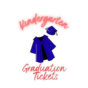 Kindergarten Graduation Tickets