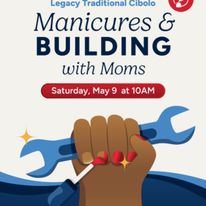 Manicures & Building with Moms
